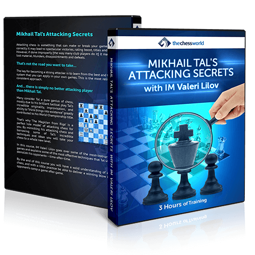 Tal's Attacking Secrets with IM Valeri Lilov - Online Chess Courses &  Videos in TheChessWorld Store
